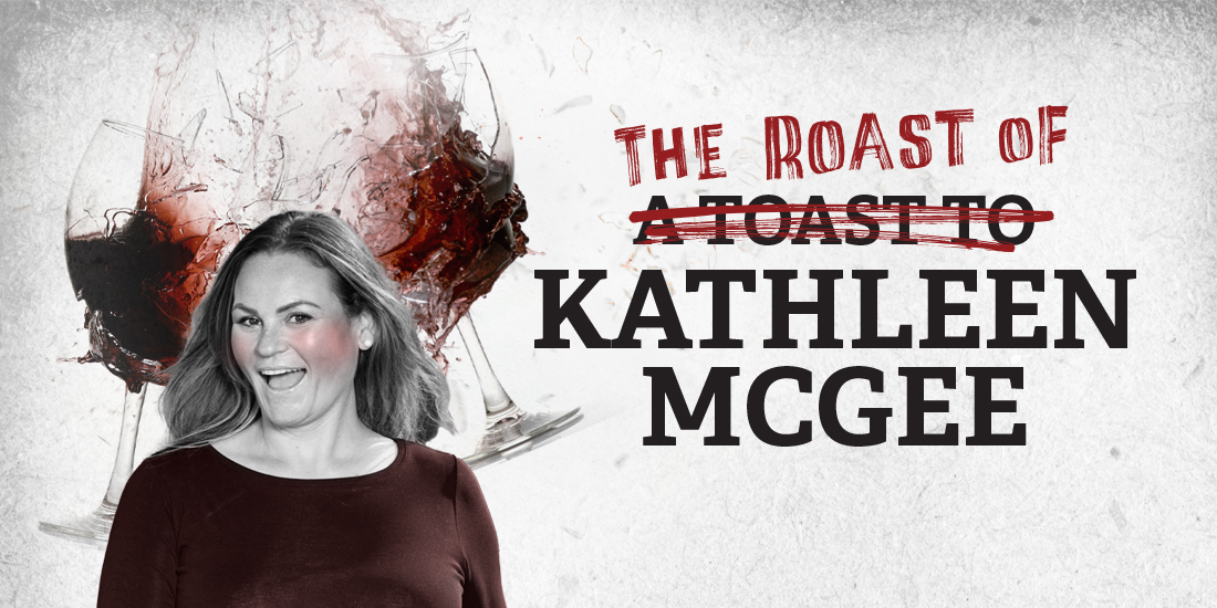 The Roast of Kathleen McGee