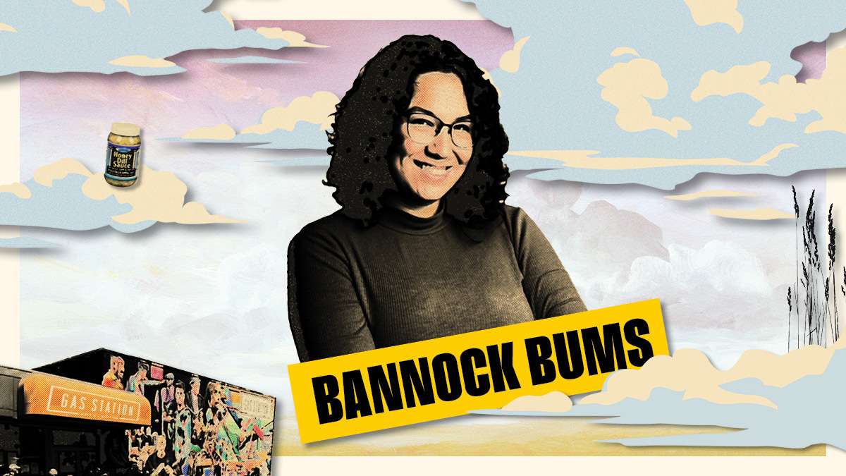 BANNOCK BUMS hosted by Taylor Paige